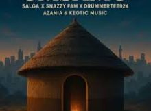 Salga, DrummeRTee924 & Snazzy fam ft Keotic music & Azania – Umsamo