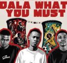 Sdala Deep, Slxcebeats & Dereal Bonile – Dala What You Must