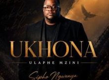 Sipho Ngwenya – Ukhona Ulaphe Mzini
