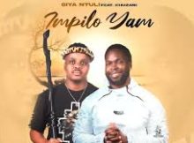 Siya Ntuli Ft. Khuzani - Impilo yam
