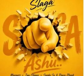 Slaga, Macnoss, Ian Climax, Sambo Sq & Peace-Phonik – Ashu