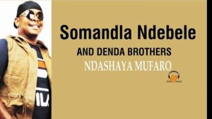 Somandla Ndebele & Denda Brothers - Moyo Wekurera