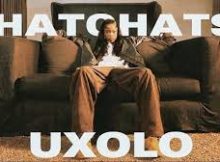 Thatohatsi & Xduppy – Uxolo ft. ShaunMusiq & Kabza De Small
