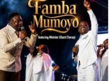 The Unveiled – Famba Mumoyo ft. Minister Ellard Cherayi