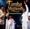 The Unveiled – Famba Mumoyo ft. Minister Ellard Cherayi