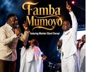The Unveiled – Famba Mumoyo ft. Minister Ellard Cherayi