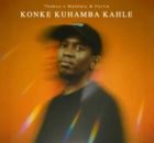 Thebuu, Makhanj & Portia KM – Konke Kuhamba Kahle
