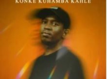 Thebuu, Makhanj & Portia KM – Konke Kuhamba Kahle