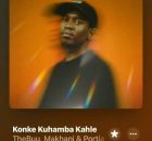 Thebuu x Makhanj & Portia - Konke Kuhamba Kahle