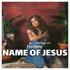 Tori Kelly - Name of Jesus