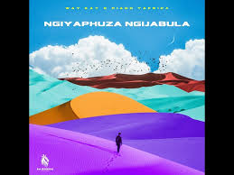 Way Kay – Ngiyaphuza Ngijabula ft. Piano Ya Africa