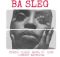 Yummy P, LeMark, Sponge 101 & Dench – Ba Sleg (feat. 2woshort & Boontle RSA)