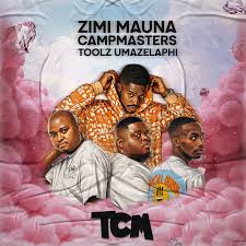 Zimi Mauna, Campmasters & Toolz Umazelaphi – TCM