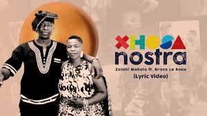 Zolani Mahola ft. Bravo Le Roux – XhosaNostra