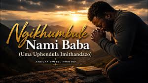Zulu Gospel Worship Song 2026 - Ngikhumbule Nami Baba (Uma Uphendula Imithandazo)