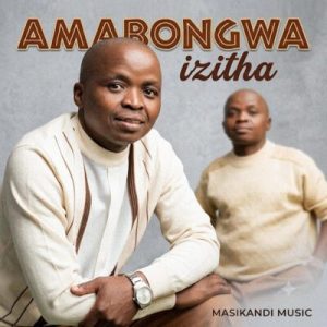 Amabongwa – Izinto zami