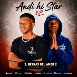 Andi Small ft T.N.B.I.T, WEST & HAVI – Detras Del Amor 2
