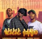 Benyric, Lowbass Djy & Ndibo Ndibs – Welele Bambo
