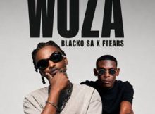 Blacko SA & Ftears – Woza