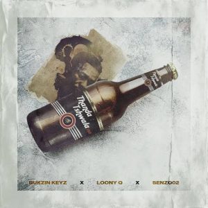 Bukzin Keyz, Loony Q & Senzo02 – Thanda (Tshwala) 10.0