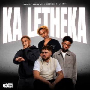 Carbon, M00tion, Sgija Keys & Don Edward – Ka Letheka
