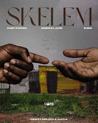Chef Phonic - Skelem (feat. Miikey Ndlovu & Inathi)
