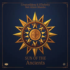 CreatunEdeep & STInfinity – Sun of the Ancients ft. Alison Maseko
