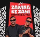 DJ Bongz & DJ Tira – Zawina Ke Zami