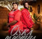 DJ SUNCO AND QUEEN JENNY - OSKA BA DUMELELA Song