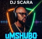 DJ Scara – Umshubo (feat. Nu Era)