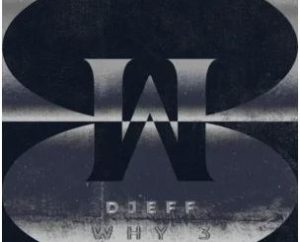 DJEFF – WHY 3