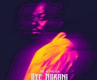 De Mthuda ft Kammu Dee – Uze Nobani