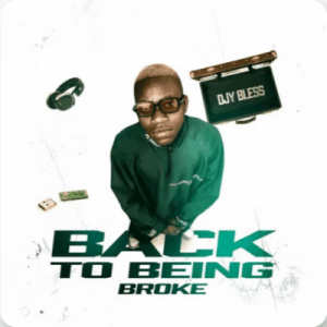 Djy Bless, Tkcreedlion, Smoove ft Brodie.Bro – Back To Being Broke