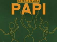 Dr Feel & El Kupa – Papi