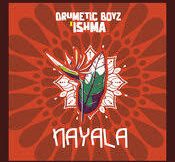 Drumetic Boyz & Ishma – Nayala