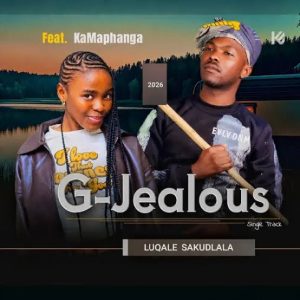 G-Jealous & Bongumusa Xulu – Luqale sakudlala