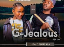 G-Jealous ft KaMaphanga – Luqale Sakudlala