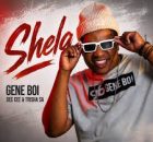Gene Boi, Dee Cee & Trisha SA – Shela
