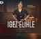 IGEZ'ELIHLE - Wowu Uthando