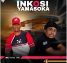 INKOSI YAMASOKA - ONE MORE TIME