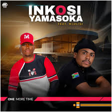 INKOSI YAMASOKA -SA - ONE MORE TIME
