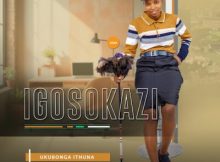 Igosokazi ft Thembani – Nhliziyo yami