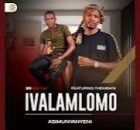 Ivalamlomo - Asimunyanyeni ft. Thembani