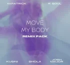 K Soul & M.Patrick – Move My Body (Shola Remix)