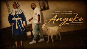 Kabza De Small ft Young Stunna, Thatohatsi & Sly – Angeke
