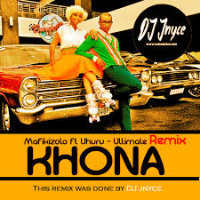 Khona - Mafikizolo Ft Uhuru (Rock Lee's Absolute Touch)
