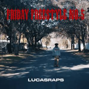 LUCASCRAPS - (Friday Freestyle) No.6