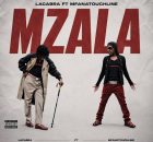 LaCabra – Mzala Ft MfanaTouchline