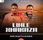 Lihle Xhakaza - Ngyamthanda ft. Mjolisi