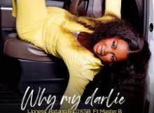Lioness Ratang, DJ KSB feat. Master B - Why My Darlie